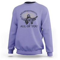 Retro Jesus Meme Sweatshirt Disappointments All Of You