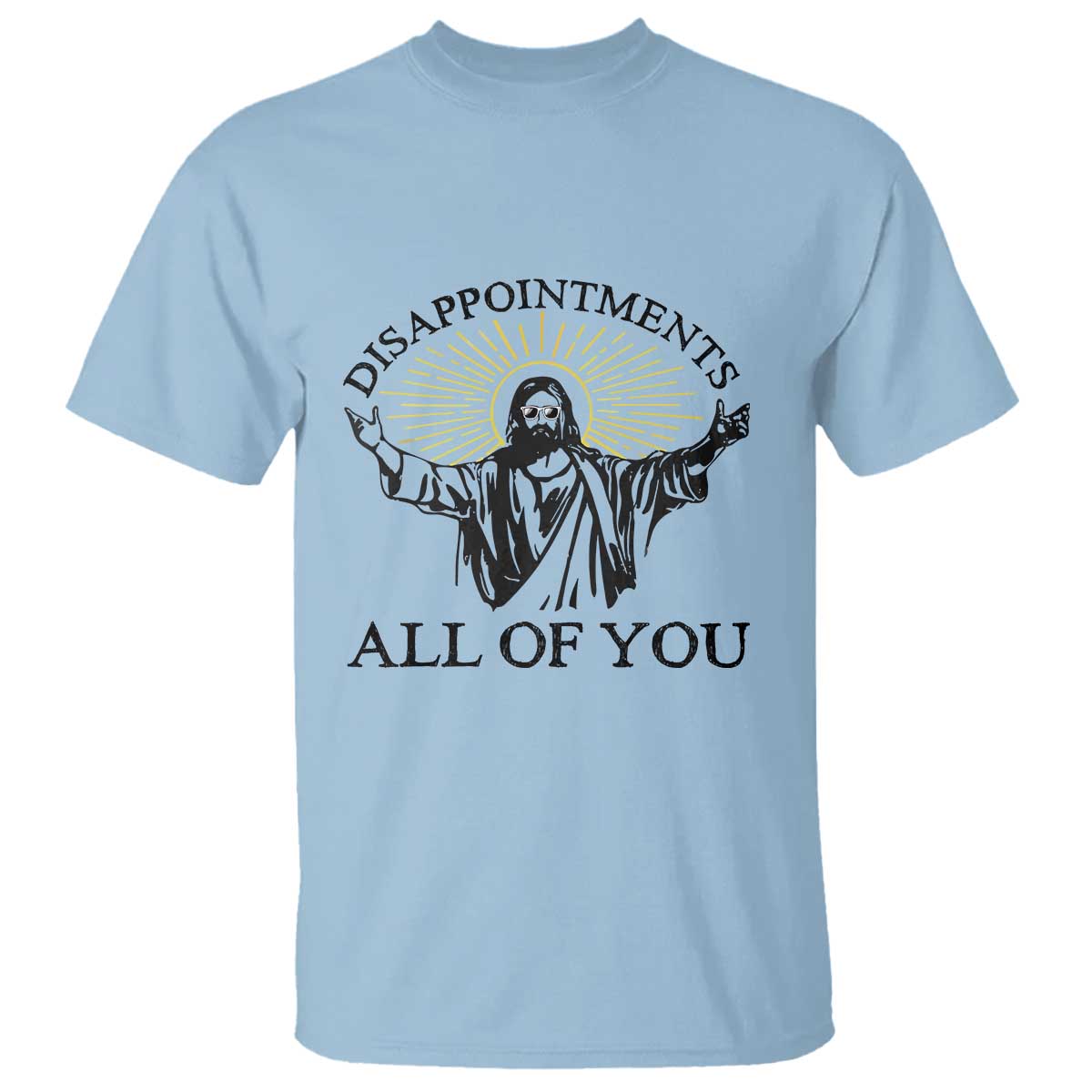 Retro Jesus Meme T Shirt Disappointments All Of You