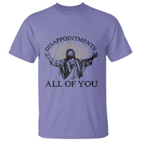 Retro Jesus Meme T Shirt Disappointments All Of You