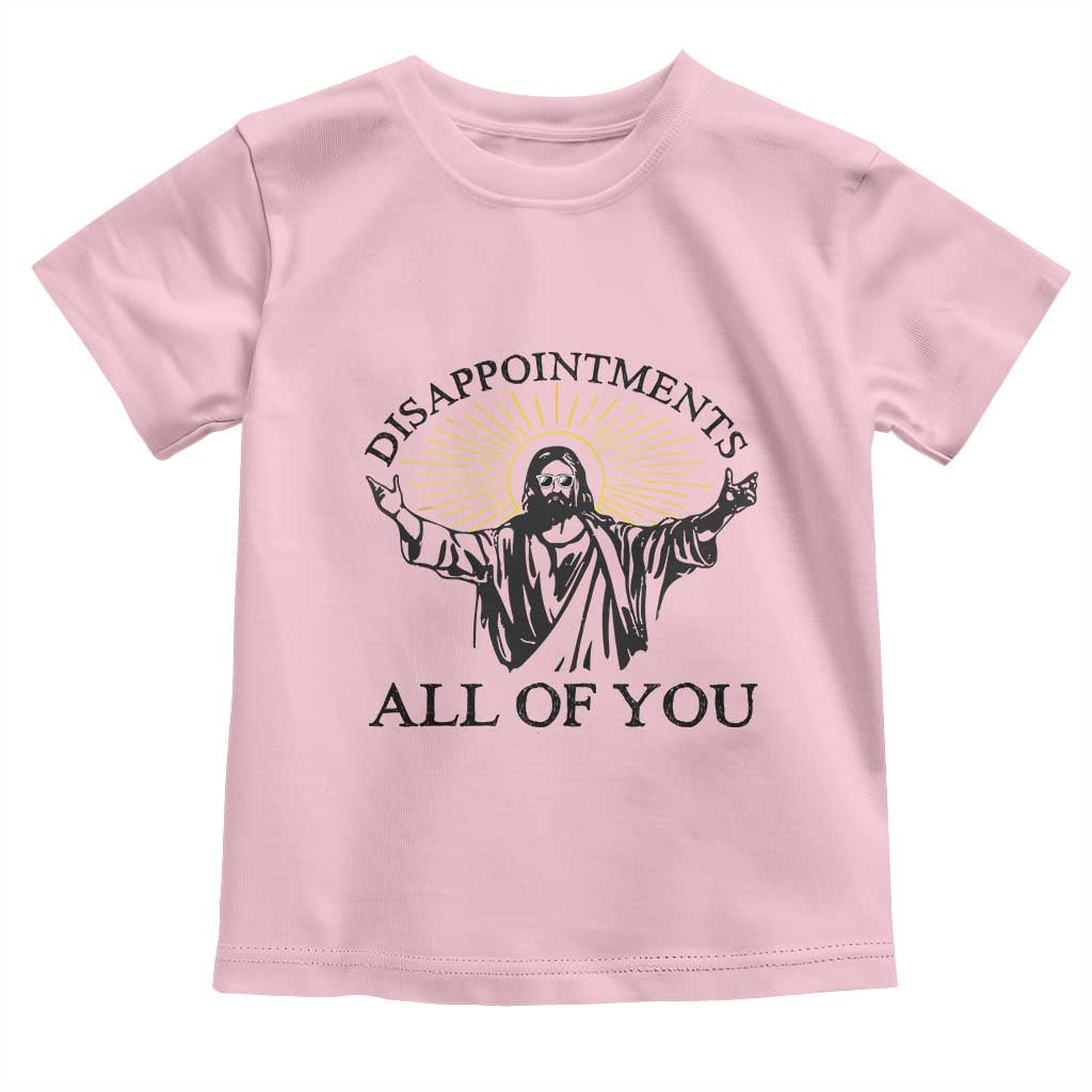 Retro Jesus Meme Toddler T Shirt Disappointments All Of You