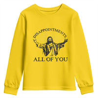 Retro Jesus Meme Youth Sweatshirt Disappointments All Of You