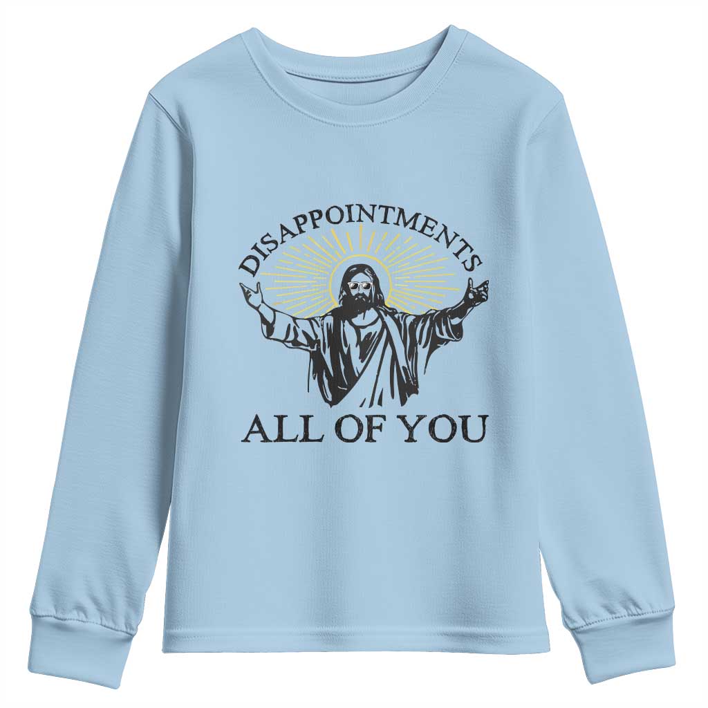 Retro Jesus Meme Youth Sweatshirt Disappointments All Of You