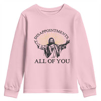 Retro Jesus Meme Youth Sweatshirt Disappointments All Of You