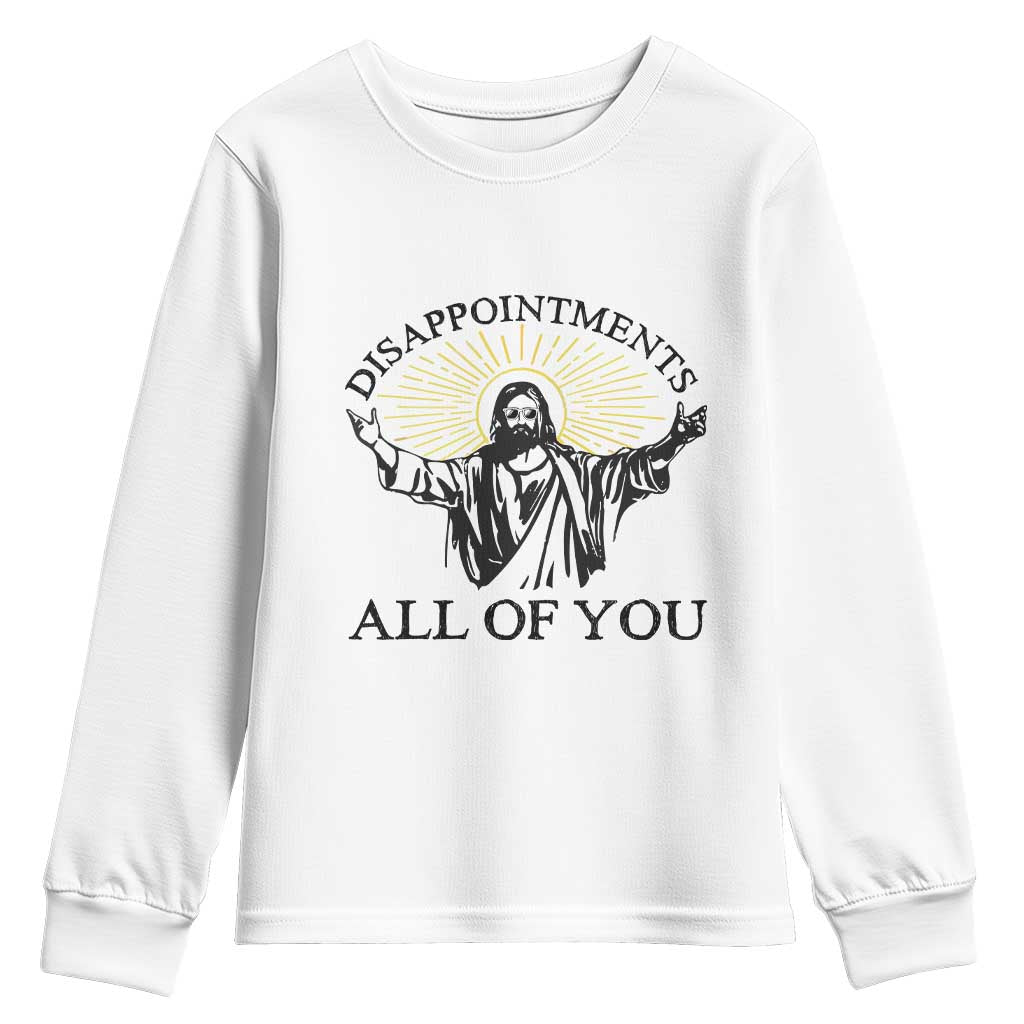 Retro Jesus Meme Youth Sweatshirt Disappointments All Of You