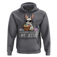 Easter Christian Hoodie No Bunny Loves Me Like Jesus
