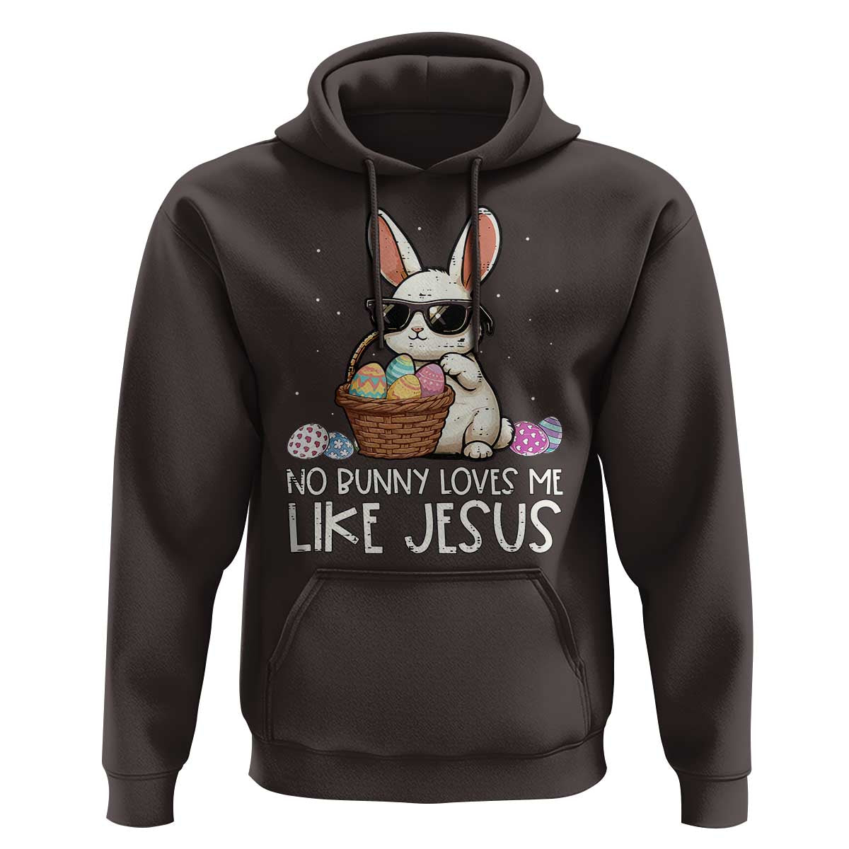 Easter Christian Hoodie No Bunny Loves Me Like Jesus