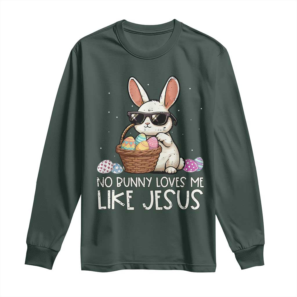 Easter Christian Long Sleeve Shirt No Bunny Loves Me Like Jesus