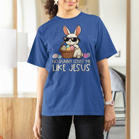 Easter Christian T Shirt For Women No Bunny Loves Me Like Jesus