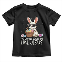 Easter Christian Toddler T Shirt No Bunny Loves Me Like Jesus