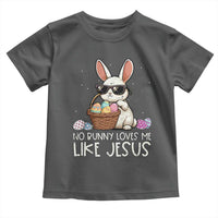 Easter Christian Toddler T Shirt No Bunny Loves Me Like Jesus
