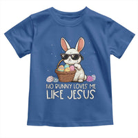 Easter Christian Toddler T Shirt No Bunny Loves Me Like Jesus