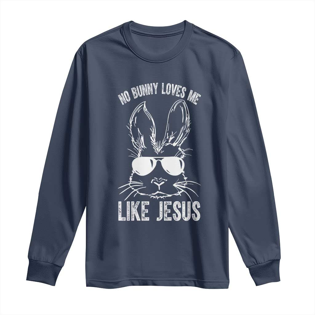 Funny Christian Easter Long Sleeve Shirt No Bunny Loves Me Like Jesus Retro Bunny - Wonder Print Shop