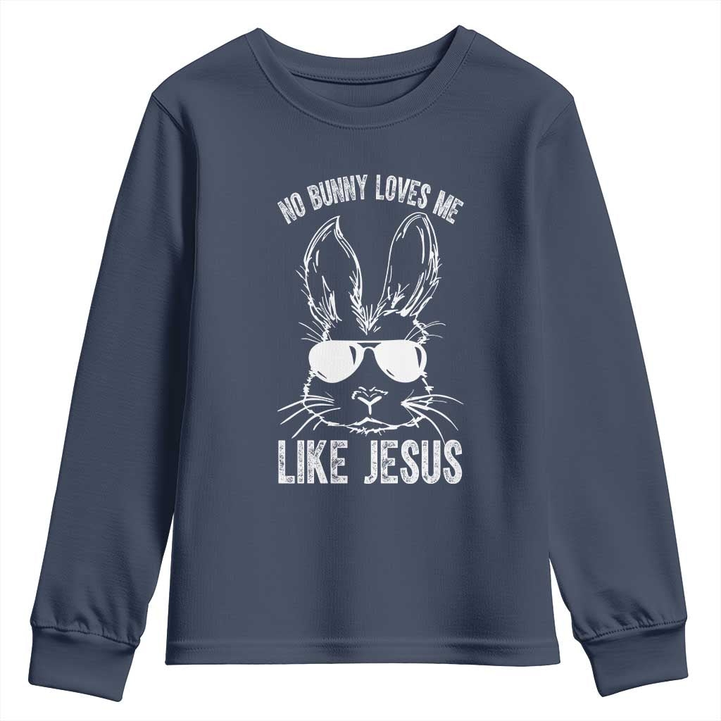 Funny Christian Easter Youth Sweatshirt No Bunny Loves Me Like Jesus Retro Bunny - Wonder Print Shop