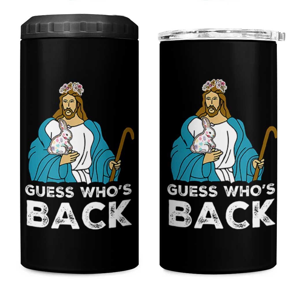 Guess Whos Back 4 in 1 Can Cooler Tumbler Funny Religious Jesus Back Cute Bunny - Wonder Print Shop