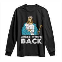 Guess Whos Back Long Sleeve Shirt Funny Religious Jesus Back Cute Bunny - Wonder Print Shop