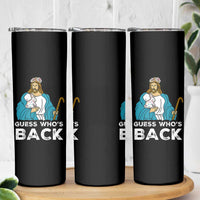 Guess Whos Back Skinny Tumbler Funny Religious Jesus Back Cute Bunny - Wonder Print Shop