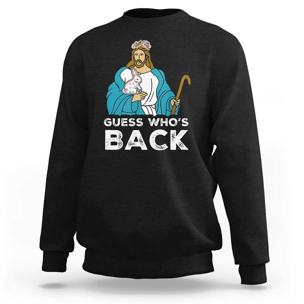 Guess Whos Back Sweatshirt Funny Religious Jesus Back Cute Bunny - Wonder Print Shop