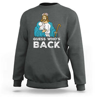 Guess Whos Back Sweatshirt Funny Religious Jesus Back Cute Bunny - Wonder Print Shop