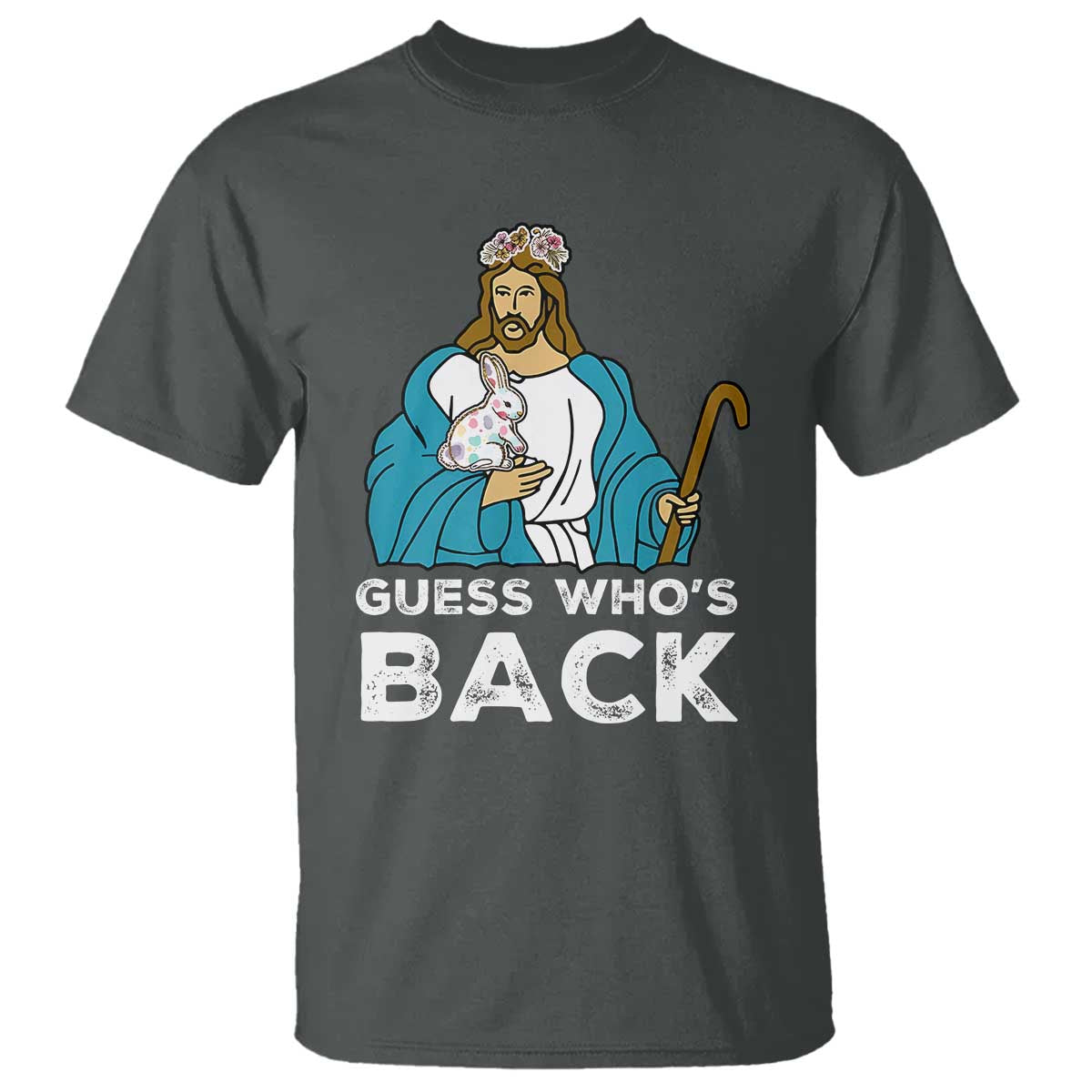 Guess Whos Back T Shirt Funny Religious Jesus Back Cute Bunny - Wonder Print Shop