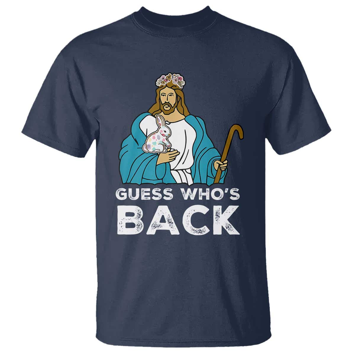 Guess Whos Back T Shirt Funny Religious Jesus Back Cute Bunny - Wonder Print Shop