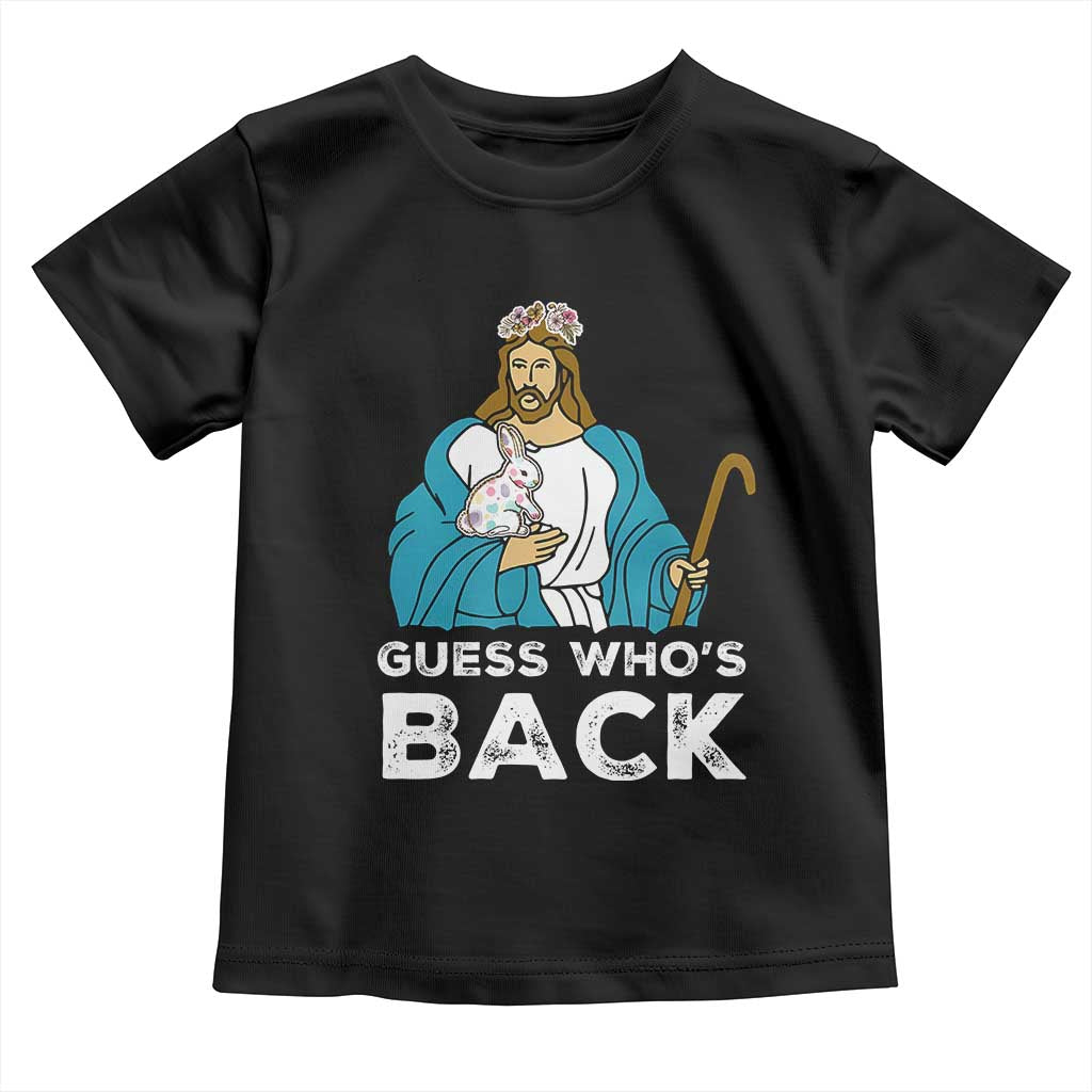Guess Whos Back Toddler T Shirt Funny Religious Jesus Back Cute Bunny - Wonder Print Shop