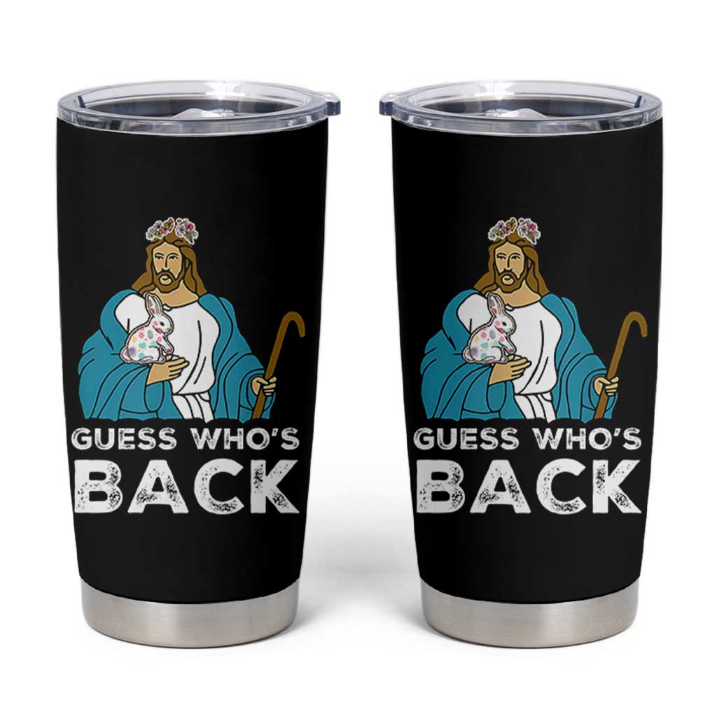 Guess Whos Back Tumbler Cup Funny Religious Jesus Back Cute Bunny - Wonder Print Shop
