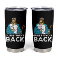 Guess Whos Back Tumbler Cup Funny Religious Jesus Back Cute Bunny - Wonder Print Shop
