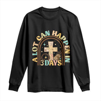 A lot can Happen in 3 Days Long Sleeve Shirt Retro Christian Easter Family