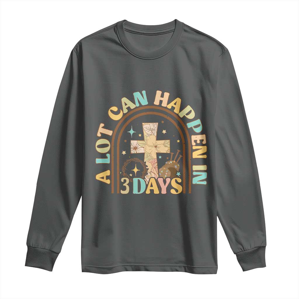 A lot can Happen in 3 Days Long Sleeve Shirt Retro Christian Easter Family