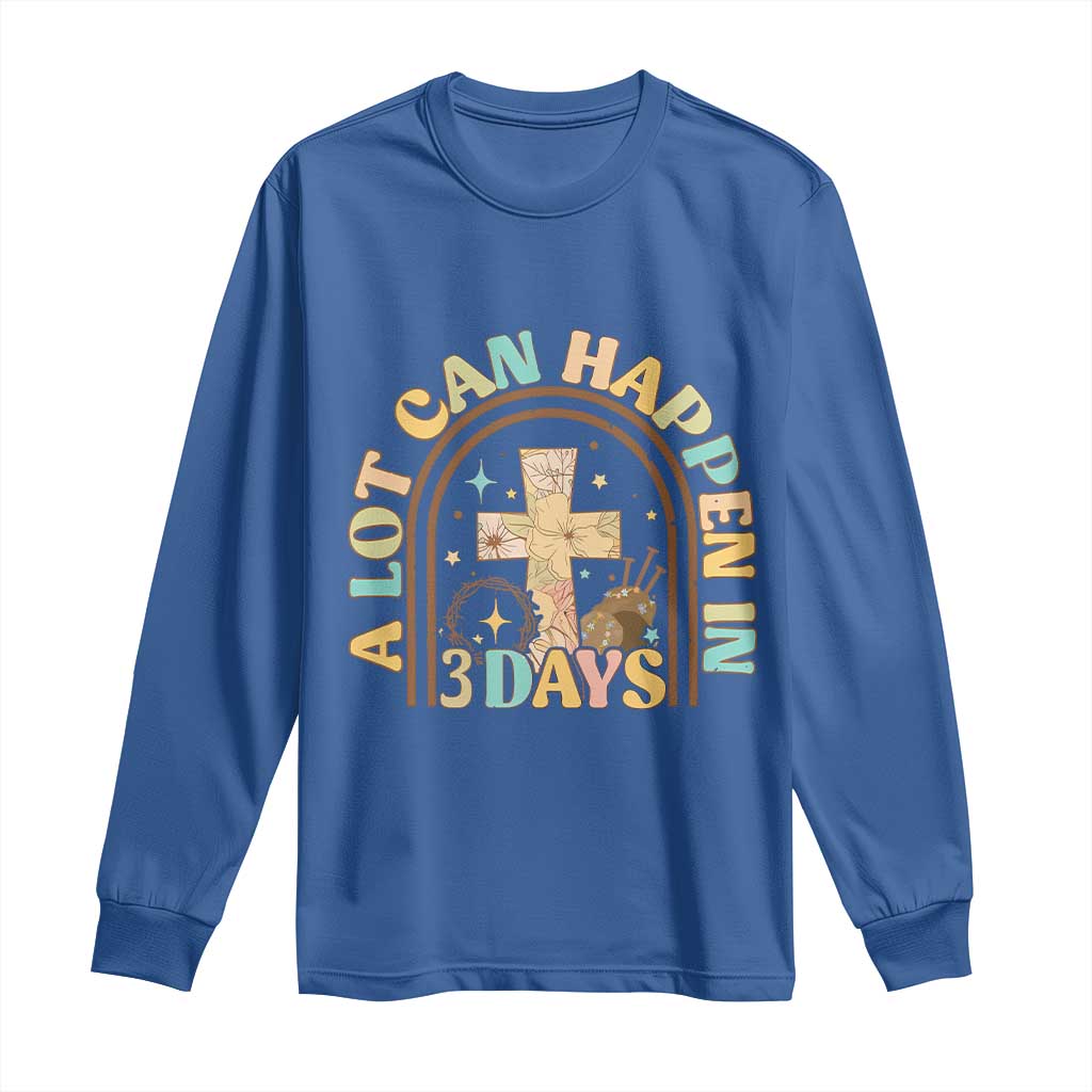 A lot can Happen in 3 Days Long Sleeve Shirt Retro Christian Easter Family