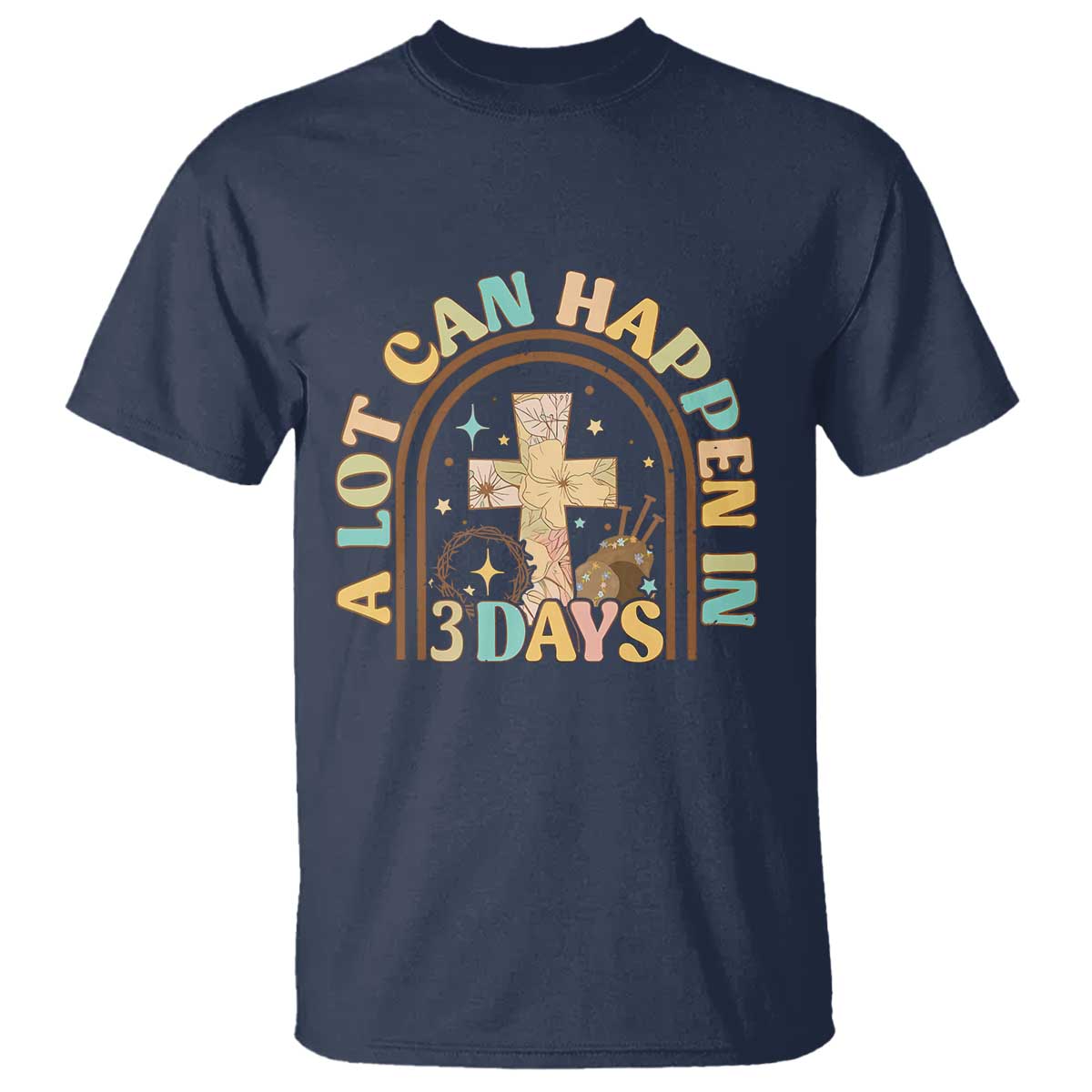 A lot can Happen in 3 Days T Shirt Retro Christian Easter Family