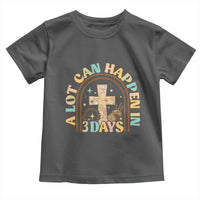 A lot can Happen in 3 Days Toddler T Shirt Retro Christian Easter Family