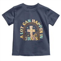 A lot can Happen in 3 Days Toddler T Shirt Retro Christian Easter Family