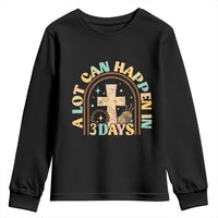 A lot can Happen in 3 Days Youth Sweatshirt Retro Christian Easter Family