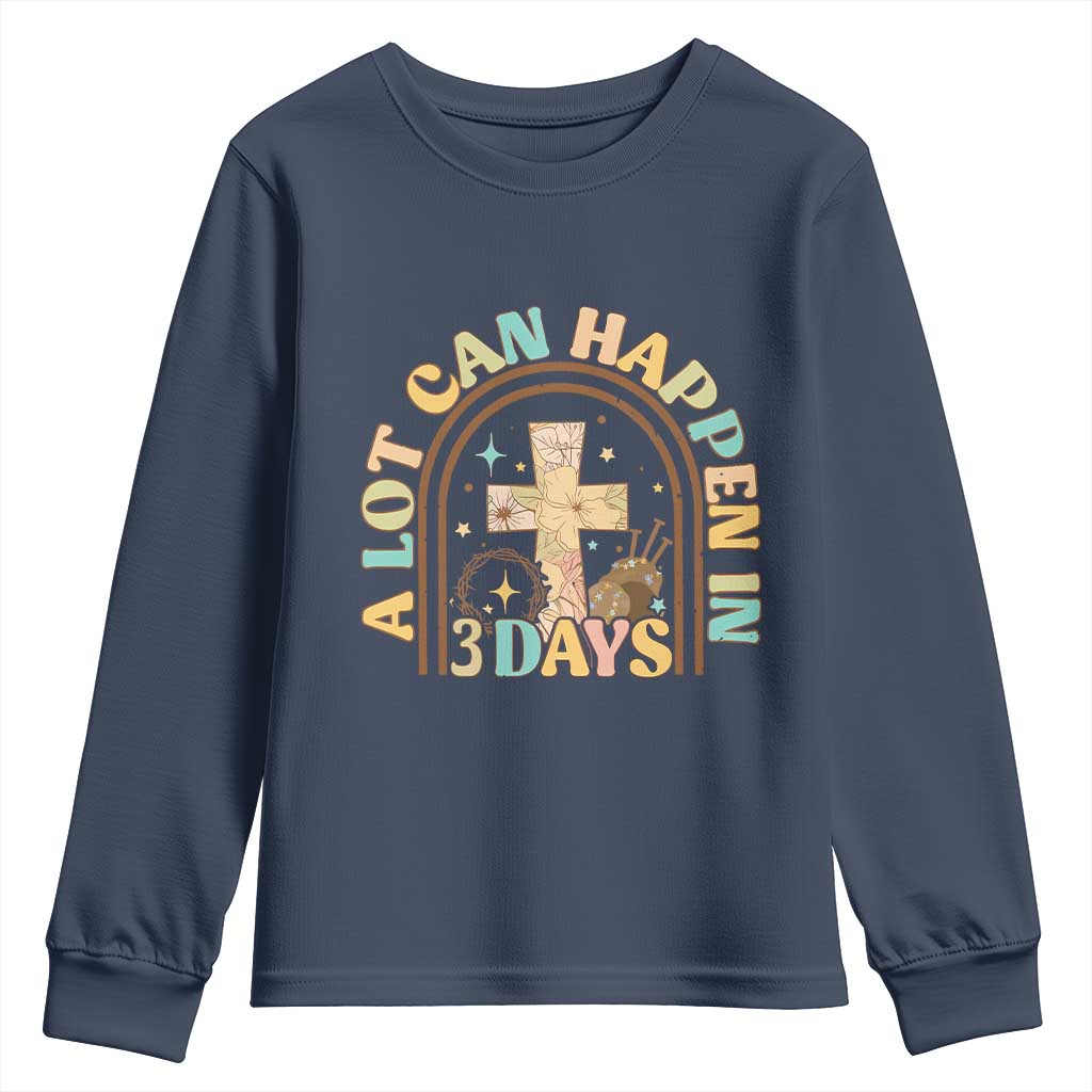 A lot can Happen in 3 Days Youth Sweatshirt Retro Christian Easter Family
