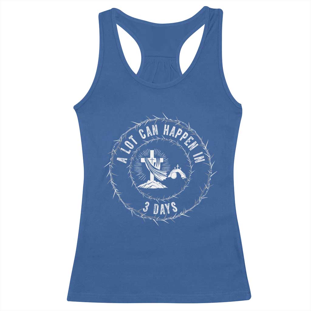 Easter Cross Racerback Tank Top A Lot Can Happen In 3 Days Jesus Christian