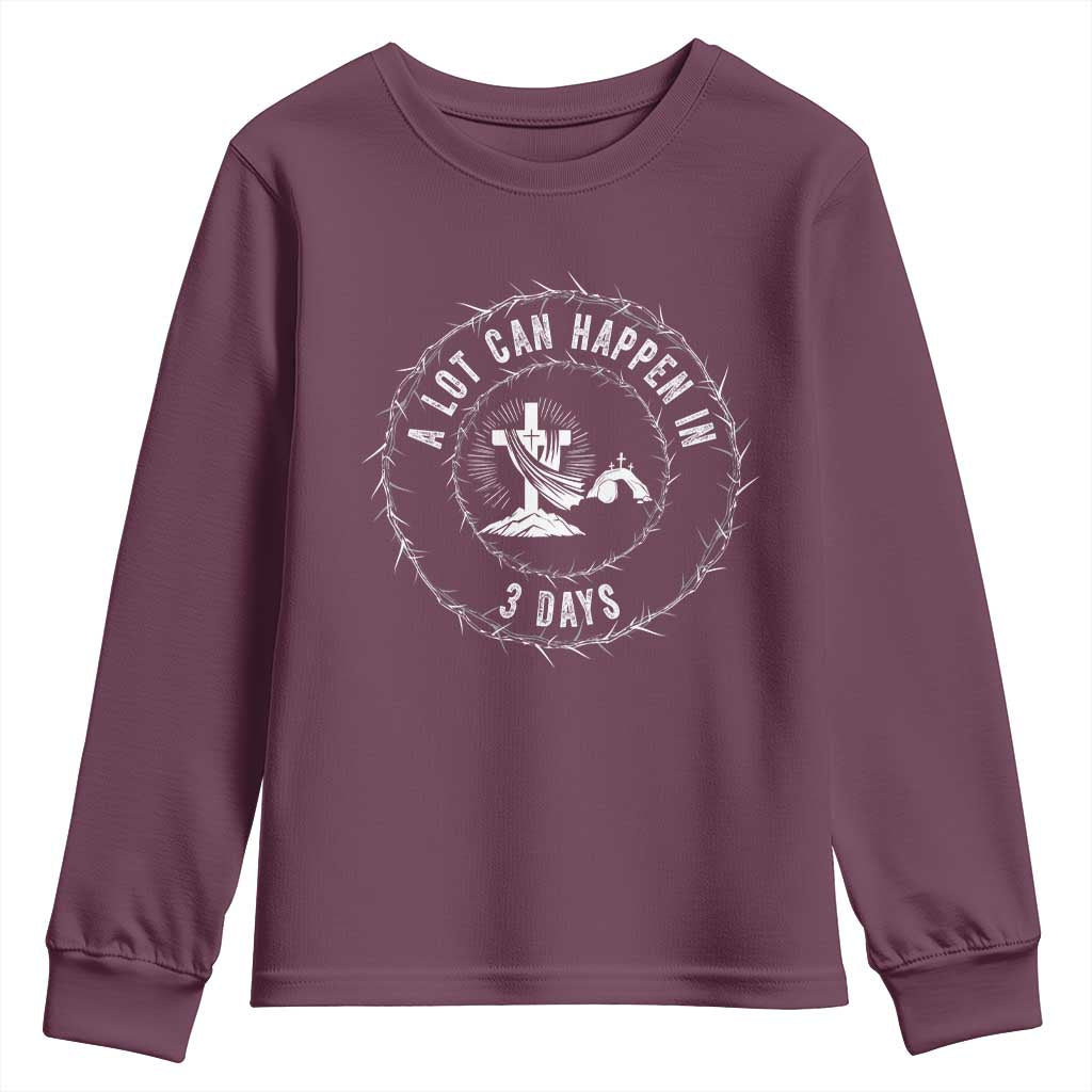 Easter Cross Youth Sweatshirt A Lot Can Happen In 3 Days Jesus Christian
