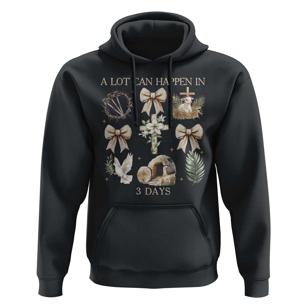 A Lot Can Happen In 3 Days Hoodie Jesus Christian Easter Family