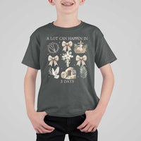 A Lot Can Happen In 3 Days T Shirt For Kid Jesus Christian Easter Family