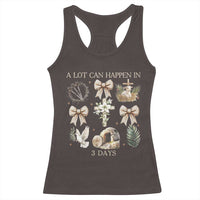 A Lot Can Happen In 3 Days Racerback Tank Top Jesus Christian Easter Family