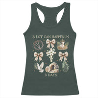 A Lot Can Happen In 3 Days Racerback Tank Top Jesus Christian Easter Family