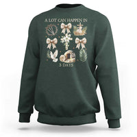 A Lot Can Happen In 3 Days Sweatshirt Jesus Christian Easter Family