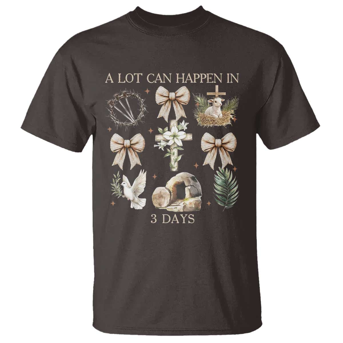 A Lot Can Happen In 3 Days T Shirt Jesus Christian Easter Family