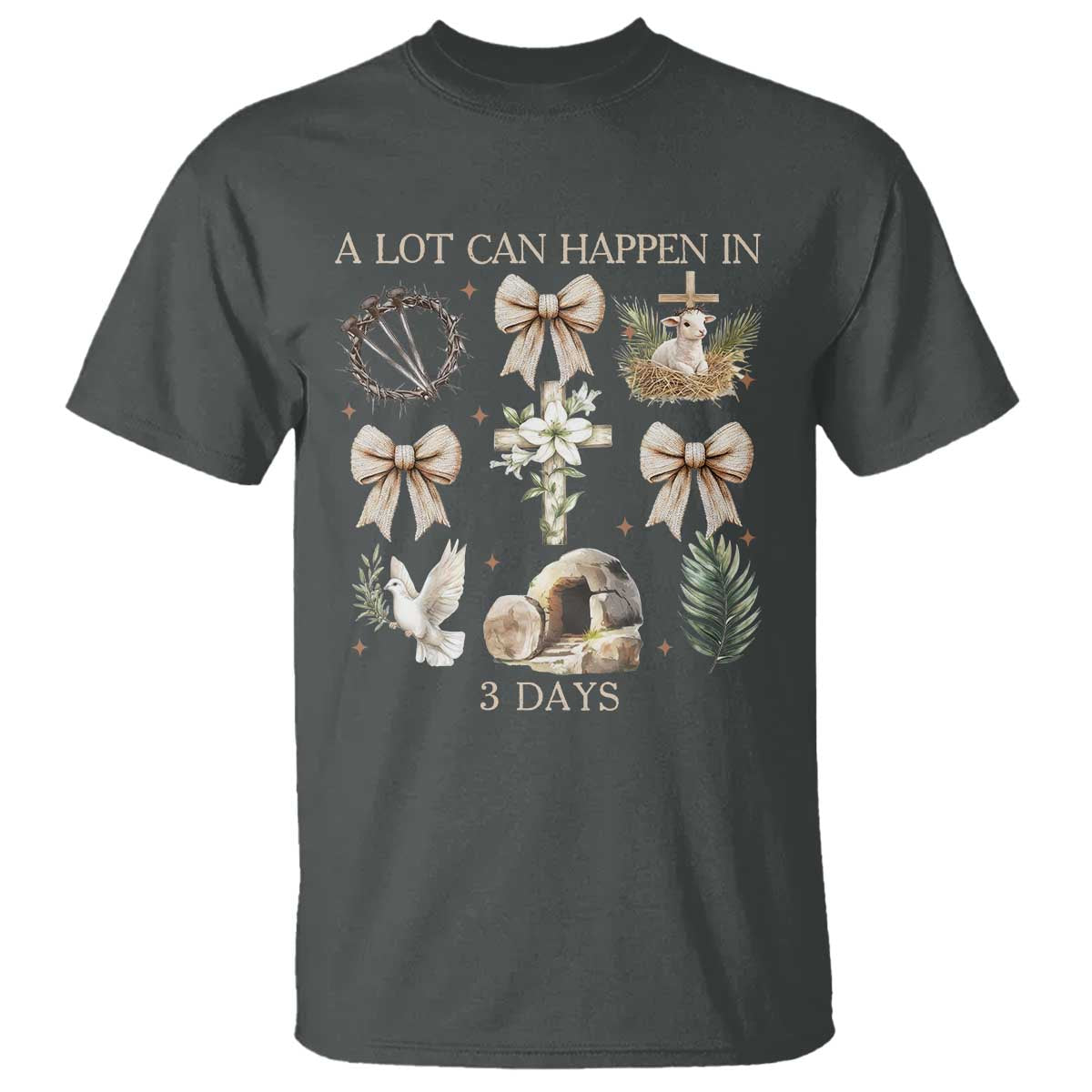A Lot Can Happen In 3 Days T Shirt Jesus Christian Easter Family
