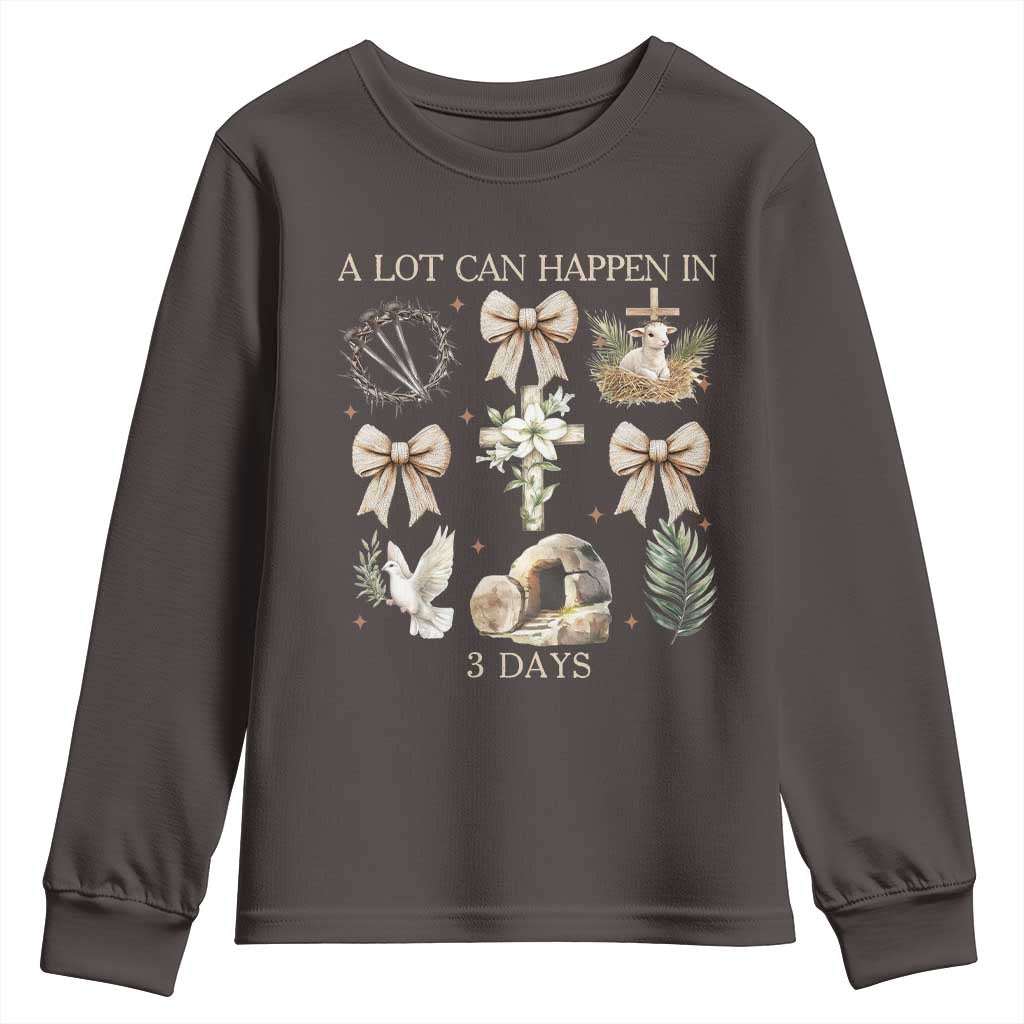 A Lot Can Happen In 3 Days Youth Sweatshirt Jesus Christian Easter Family