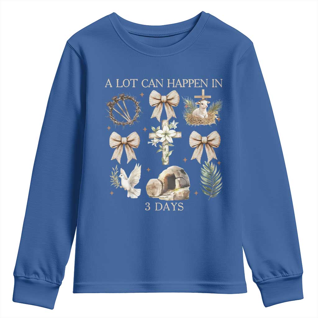 A Lot Can Happen In 3 Days Youth Sweatshirt Jesus Christian Easter Family
