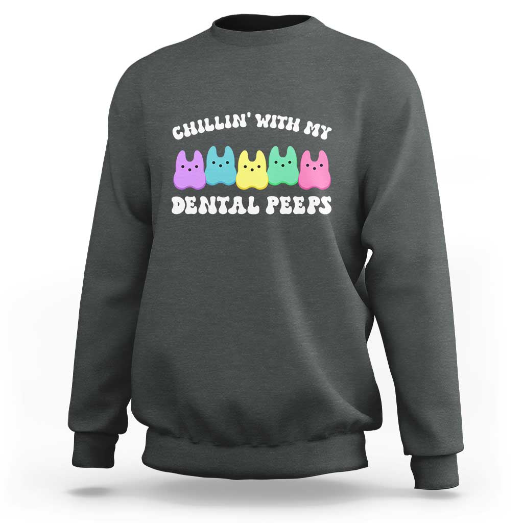 Easter Dental Bunny Sweatshirt Chilling With My Dental Peeps - Wonder Print Shop