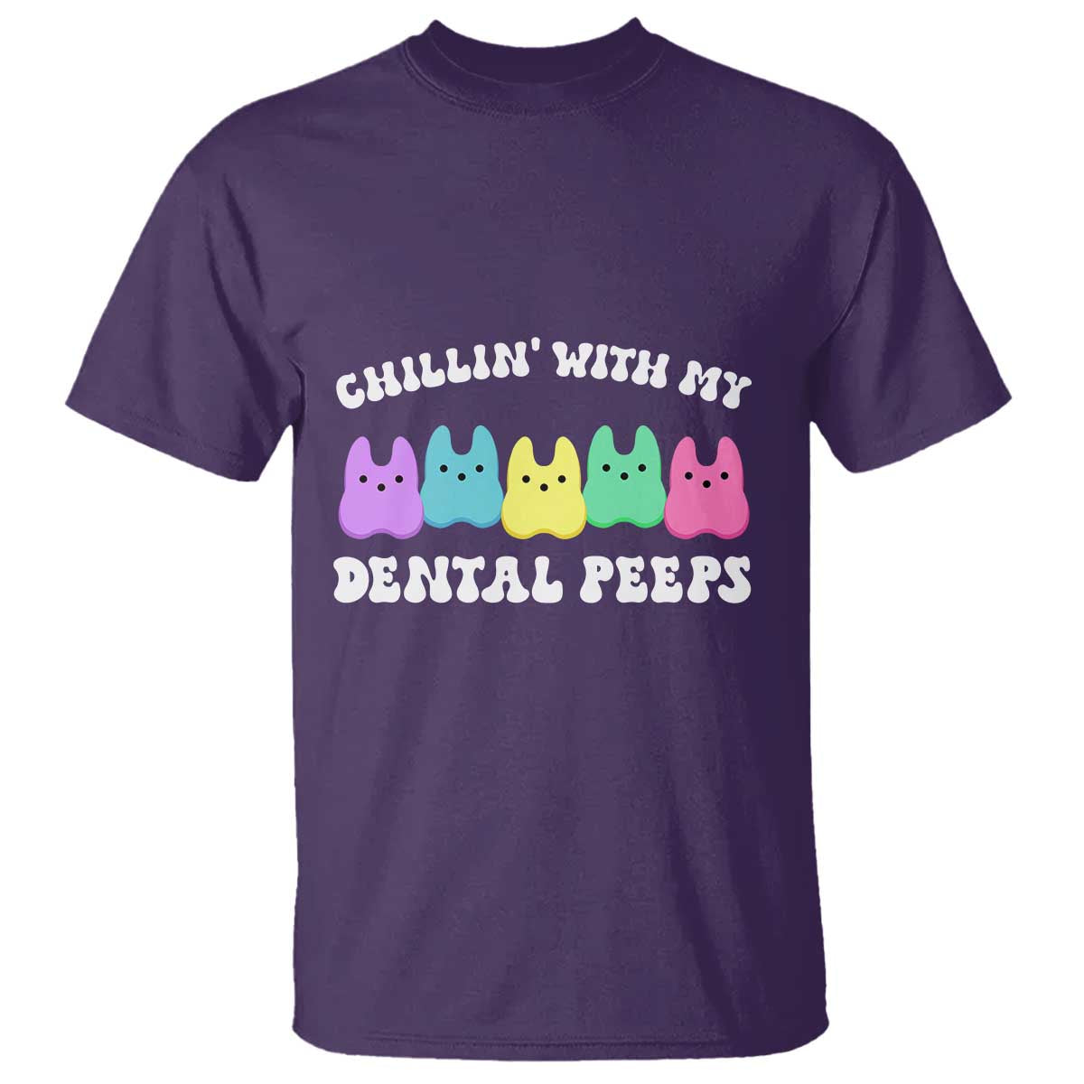 Easter Dental Bunny T Shirt Chilling With My Dental Peeps - Wonder Print Shop