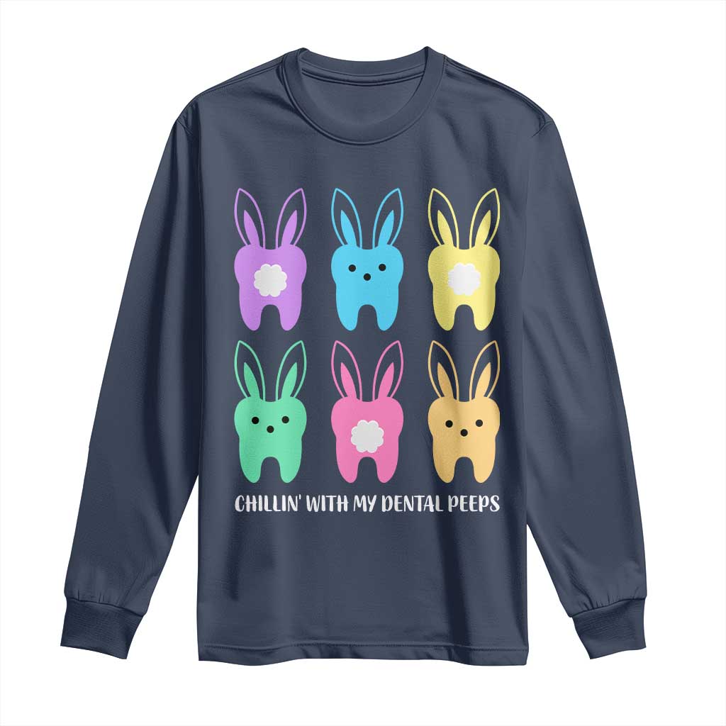 Easter Dentist Long Sleeve Shirt Chilling With My Dental Peeps Bunny - Wonder Print Shop