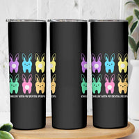 Easter Dentist Skinny Tumbler Chilling With My Dental Peeps Bunny - Wonder Print Shop